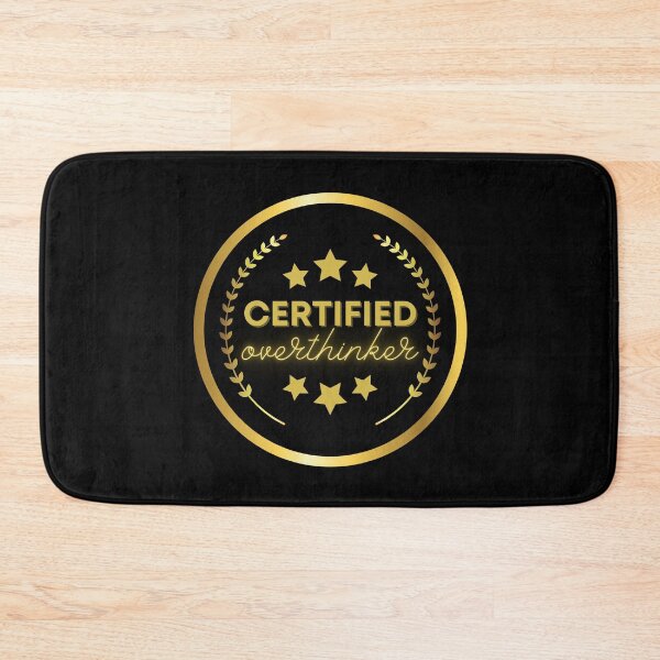 Item preview, Certified Overthinker Overthinking Quotes designed and sold by pixelone.