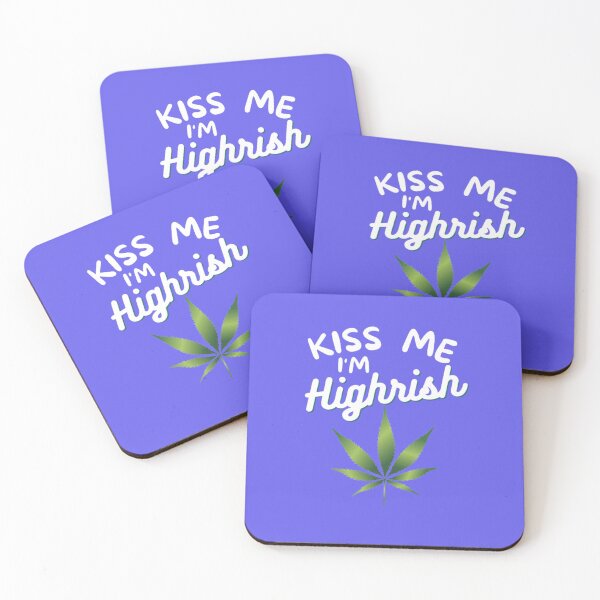 Item preview, Kiss Me Im Highrish Weed Stoner Kiss Me Funny designed and sold by BestDesignbySof.