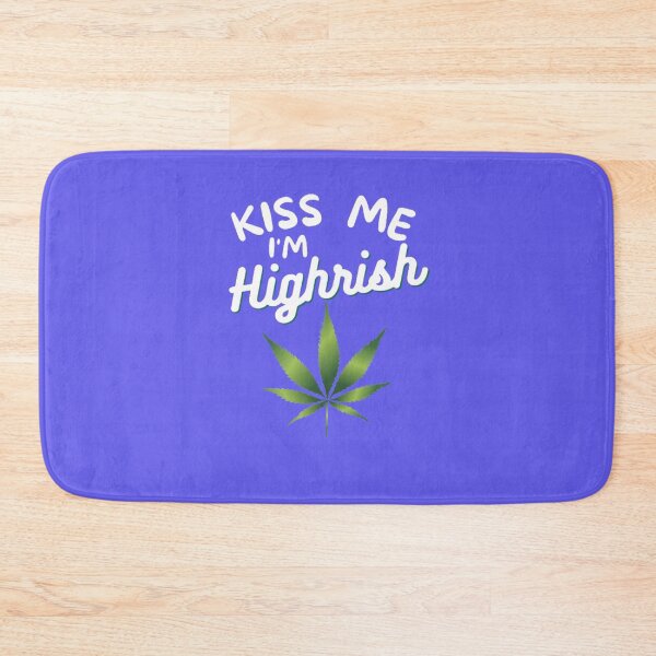 Item preview, Kiss Me Im Highrish Weed Stoner Kiss Me Funny designed and sold by BestDesignbySof.