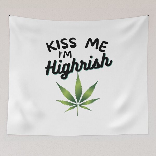 Item preview, Kiss Me Im Highrish Weed Stoner Kiss Me Funny designed and sold by BestDesignbySof.