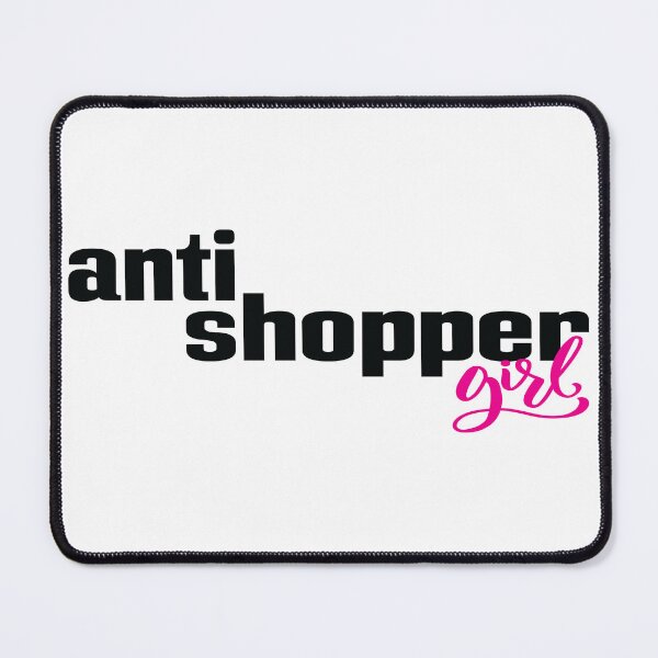 Item preview, Anti Shopper Girl designed and sold by FiveNiches.