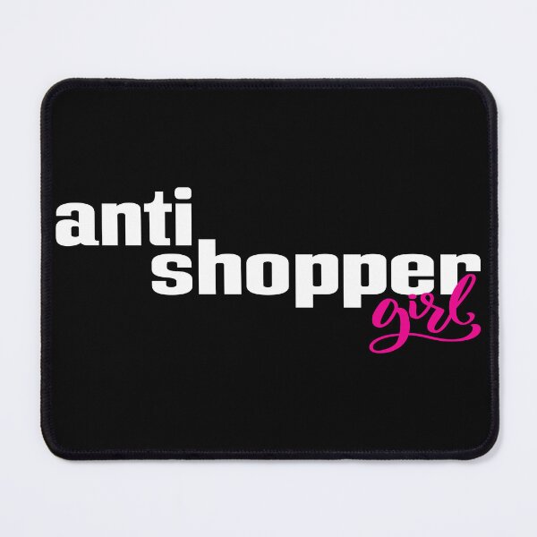 Item preview, Anti Shopper Girl designed and sold by FiveNiches.