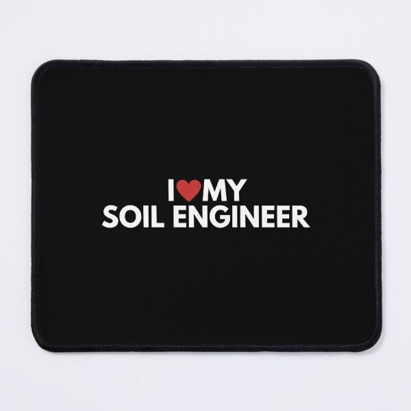 Item preview, I Love My Soil Engineer designed and sold by ProtonProject.