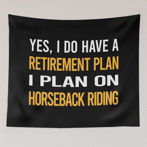 Item preview, My Retirement Plan Horseback Riding Horse Riding designed and sold by shannonim7t.