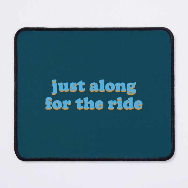 Item preview, just along for the ride   designed and sold by AlyssaAGalang.