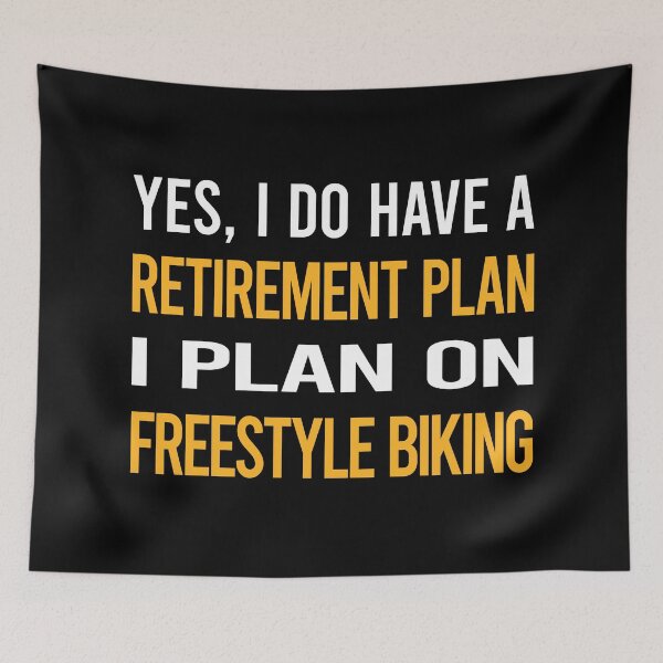 Item preview, My Retirement Plan Freestyle Biking designed and sold by shannonim7t.