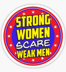 Strong Women Scare Weak Men Sticker