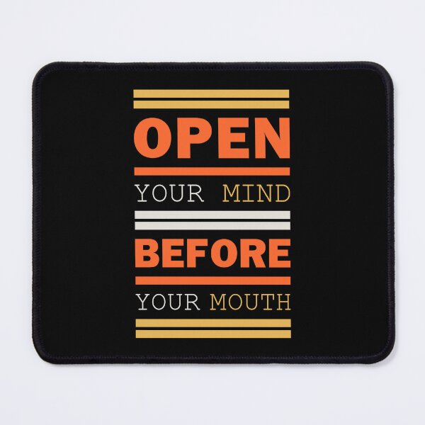 Item preview, Open Your Mind Before Your Mouth designed and sold by TM Selvam.