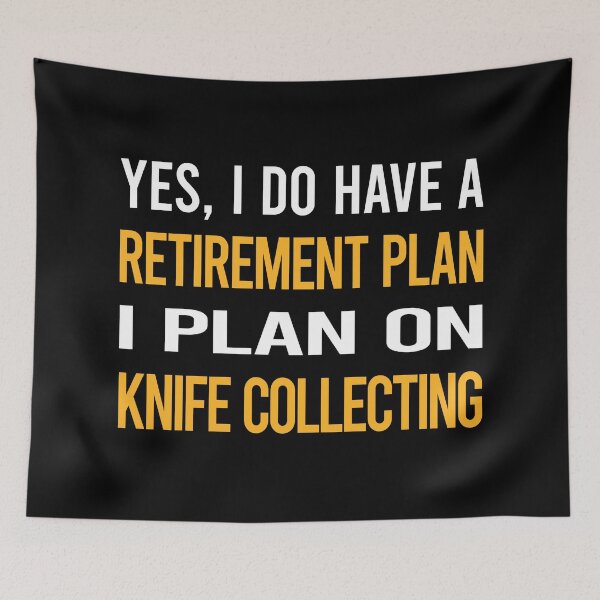 Item preview, My Retirement Plan Knife Collecting designed and sold by shannonim7t.