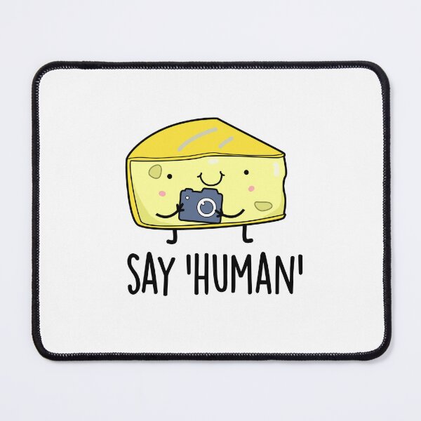 Item preview, Say Human Funny Photographer Cheese Puns designed and sold by punnybone.