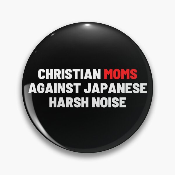 Item preview, Christian Moms Against Japanese Harsh Noise designed and sold by musicenjoyer.