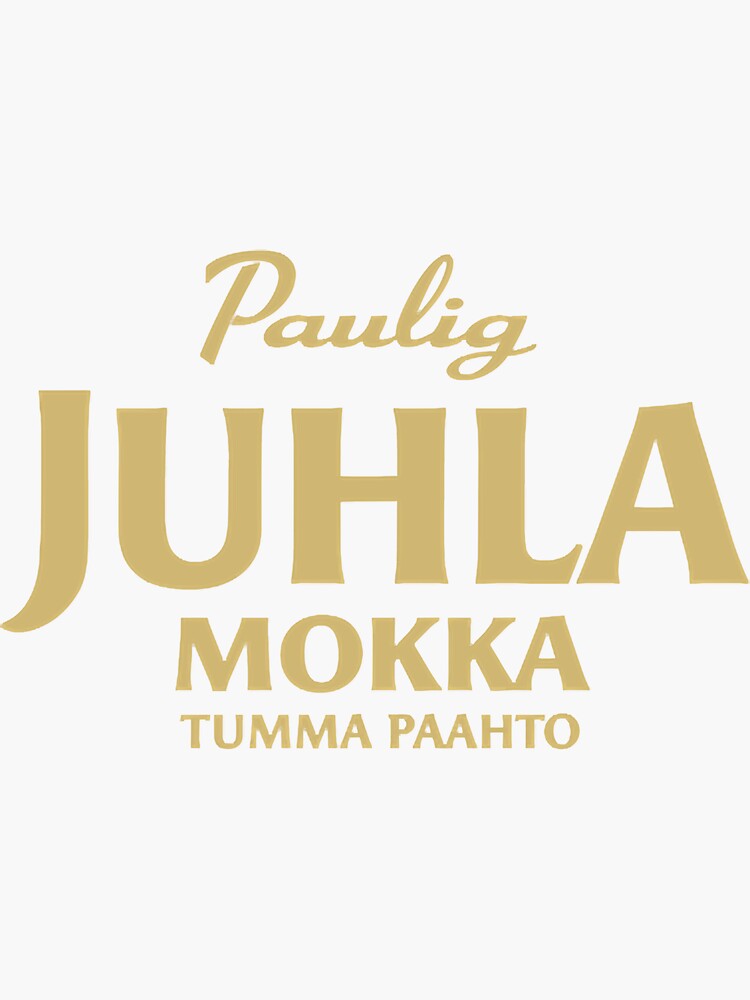 "Excellent Paulig Juhla Mokka " Sticker for Sale by ClaudineNixo56 ...