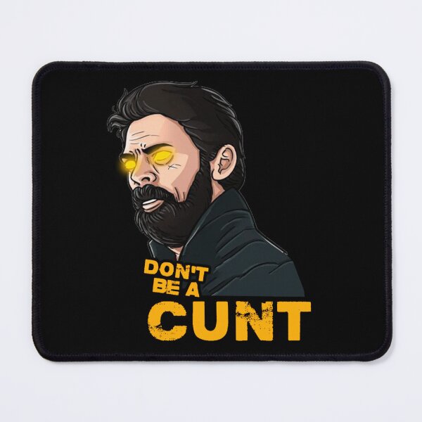 Item preview, Dont Be A Cunt   designed and sold by sbmathieu.