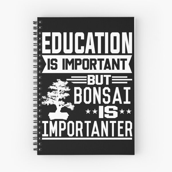 Item preview, Education is important but Bonsai is Importanter designed and sold by printhappy4you.