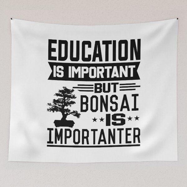 Item preview, Education is important but Bonsai is Importanter designed and sold by printhappy4you.