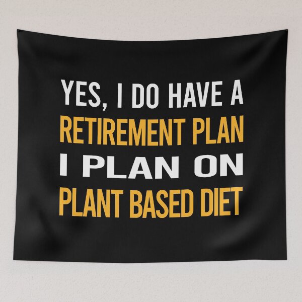 Item preview, My Retirement Plan Plant Based Diet Vegan Vegetarian Veganism designed and sold by shannonim7t.