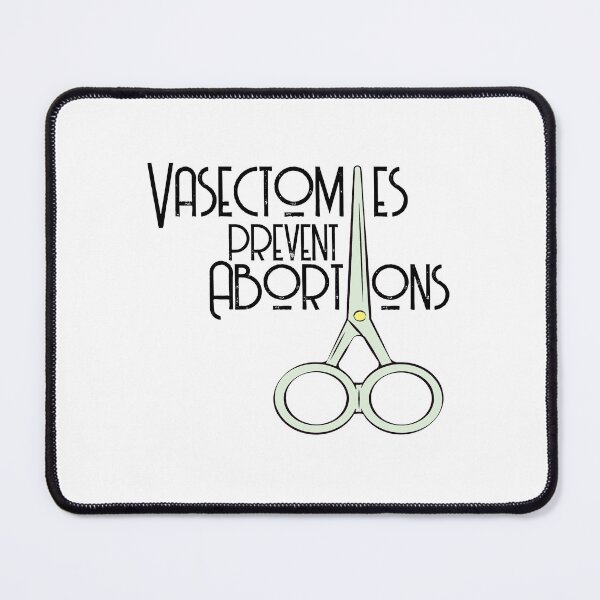Item preview, Vasectomies Prevent Abortions designed and sold by ClothingMI.