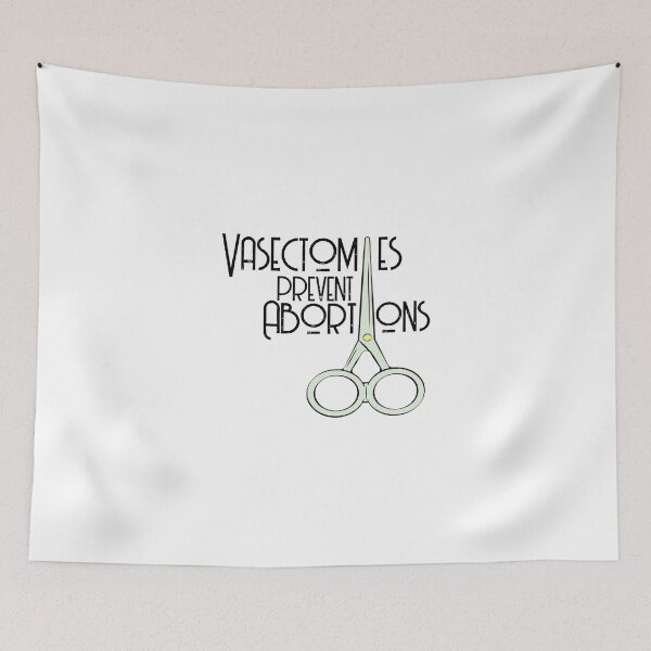 Item preview, Vasectomies Prevent Abortions designed and sold by ClothingMI.