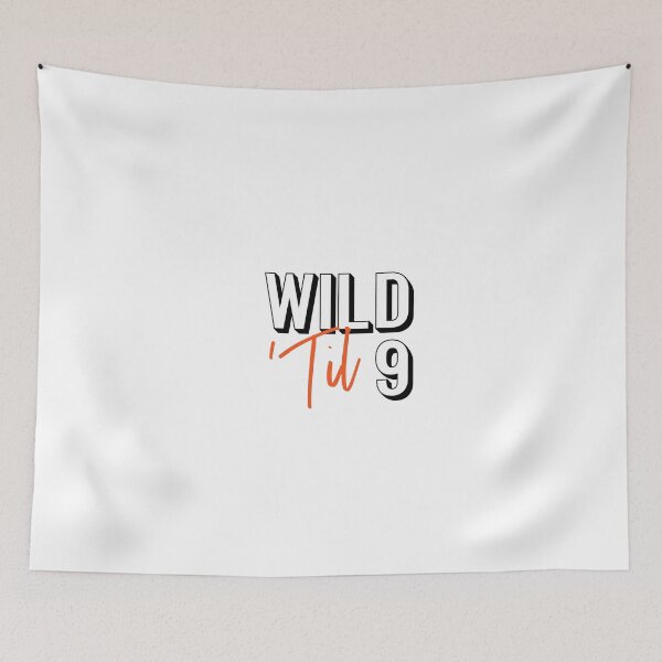 Item preview, wild til 9 designed and sold by MortimerWarreny.