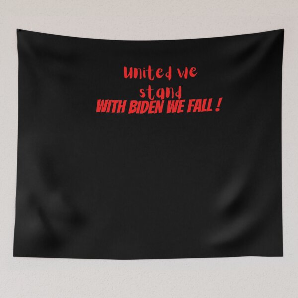 Item preview, UNITED WE STAND WITH BIDEN WE FALL designed and sold by RyanRainwater.