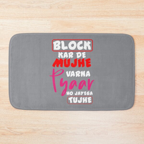 Item preview, Block Karde Mujhe Varna Pyar Ho Jaye Bollywood Memes designed and sold by WenniXin.