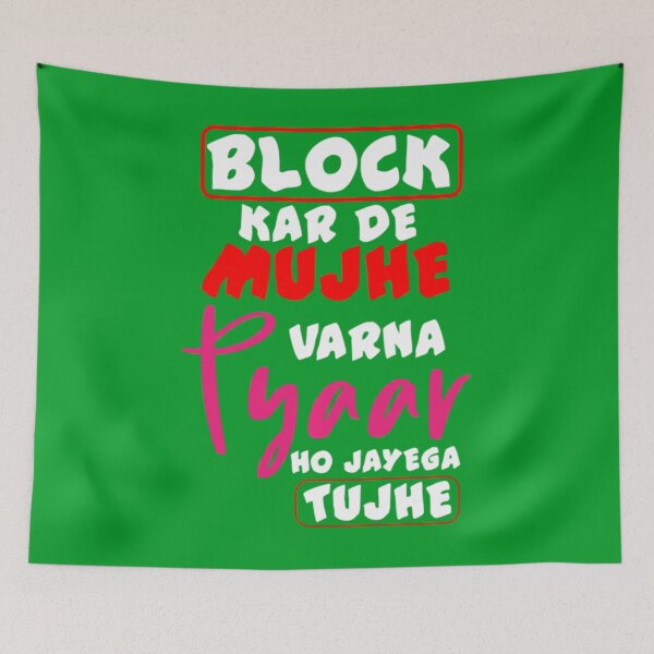 Item preview, Block Karde Mujhe Varna Pyar Ho Jaye Bollywood Memes designed and sold by WenniXin.