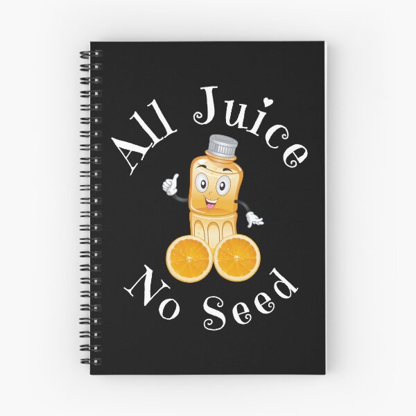 Item preview, All Juice No Seeds vasectomy meme designed and sold by Vansh Arora.