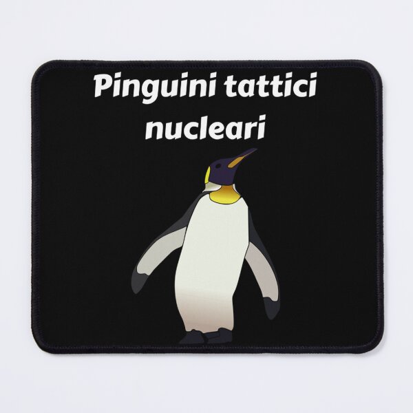 Item preview, PINGUINI TATTICI NUCELARI  designed and sold by LoathingWolf.