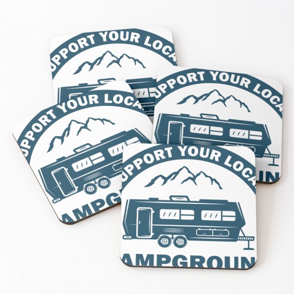 Item preview, Support Your Local Campground - Funny Camping Camper designed and sold by KosoricRados.