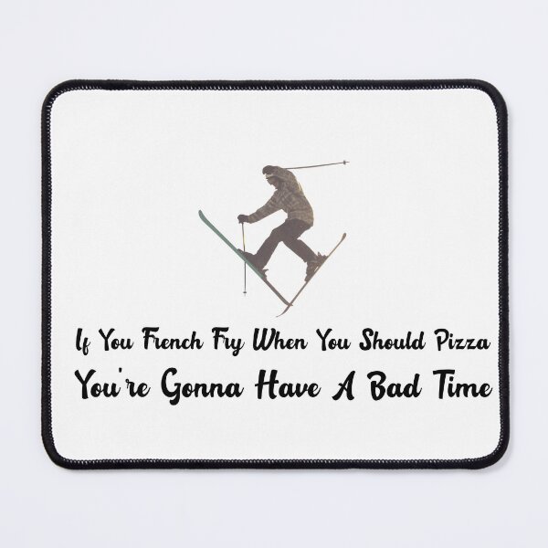 Item preview, Thumper South park Ski Instructor Quote Pizza French Fry Bad Time Funny designed and sold by CBCreations73.