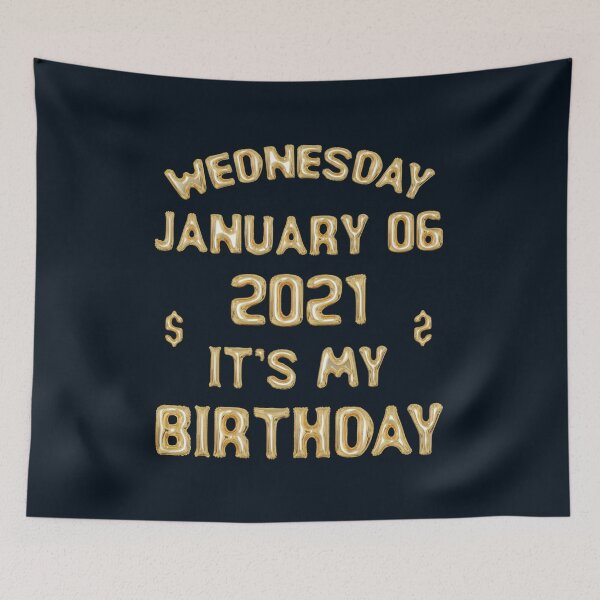 Item preview, January 6 2021 It_s My Birthday Shirt Toddler   designed and sold by TEDGLOBALi.