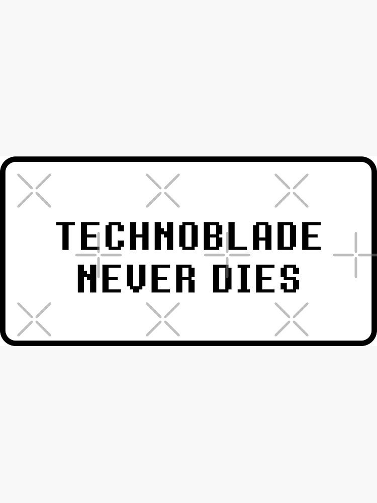 Technoblade - Technoblade Never Dies Sticker for Sale by summerkeovong