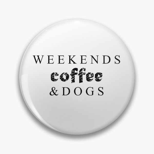 Item preview, weekends coffee & dogs designed and sold by jain-ravi002.