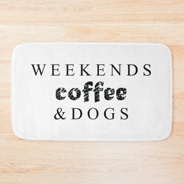 Item preview, weekends coffee & dogs designed and sold by jain-ravi002.