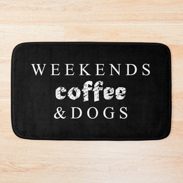 Item preview, weekends coffee & dogs designed and sold by jain-ravi002.