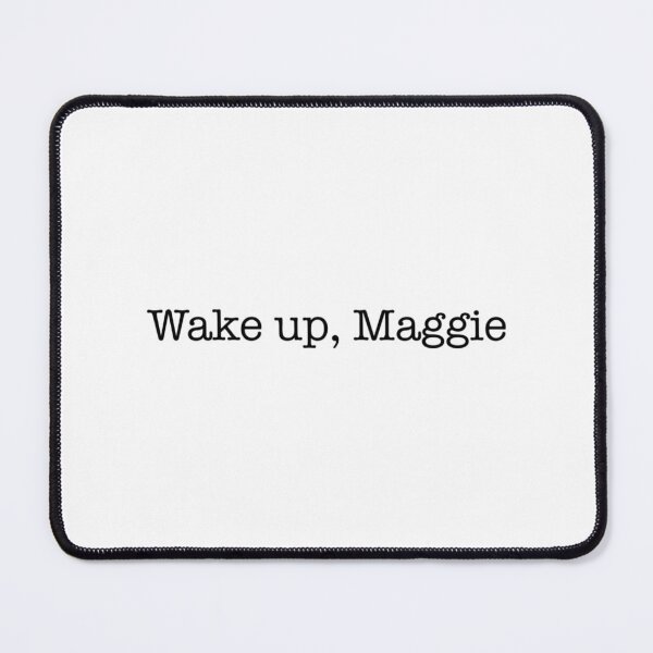 Item preview, Wake up Maggie (black)   designed and sold by FAnBundles.