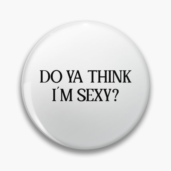 Item preview, Do Ya Think I´m Sexy black   designed and sold by FAnBundles.
