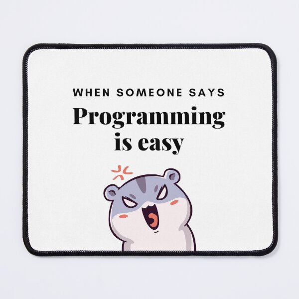 Item preview, When someone says: "Programming is easy" designed and sold by Larrix.