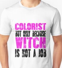 Colorist Witch Unisex T-Shirt