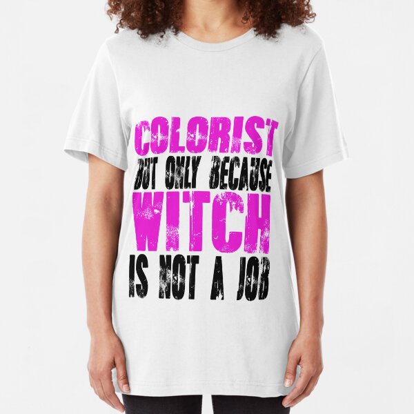 Colorist Witch Slim Fit T-Shirt