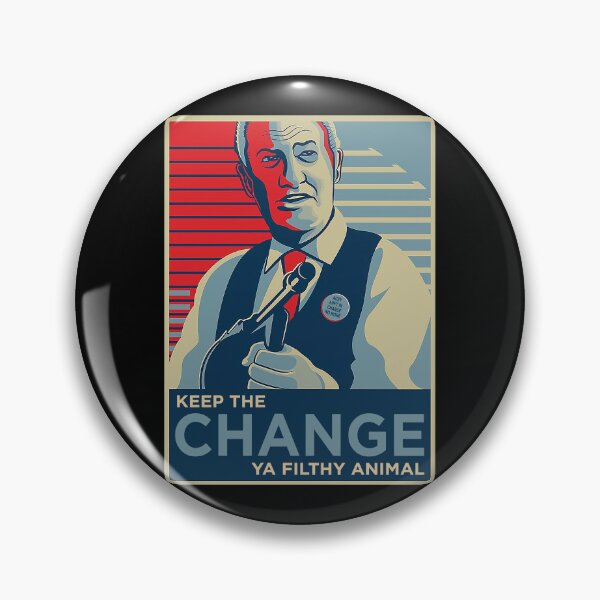 Item preview, Keep the Change Ya Filthy Animal designed and sold by berensmenoru.