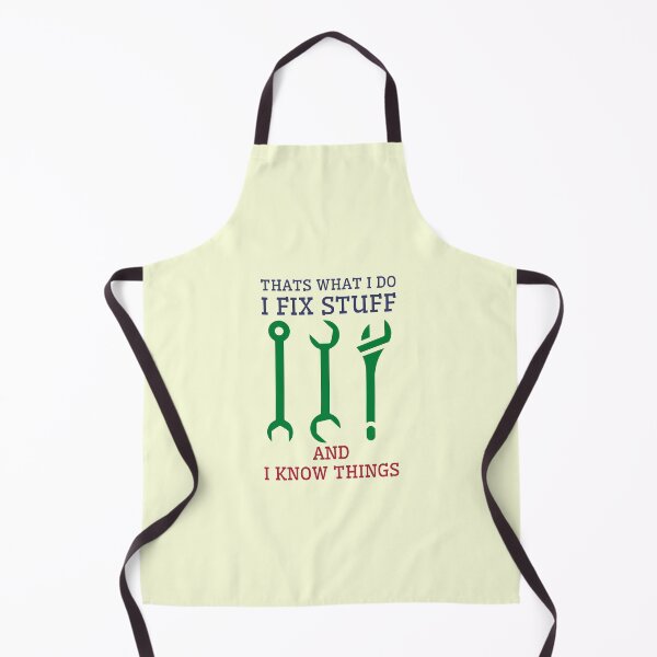 Item preview, Thats What I Do I Fix Stuff And I Know Things designed and sold by RedTomasB.