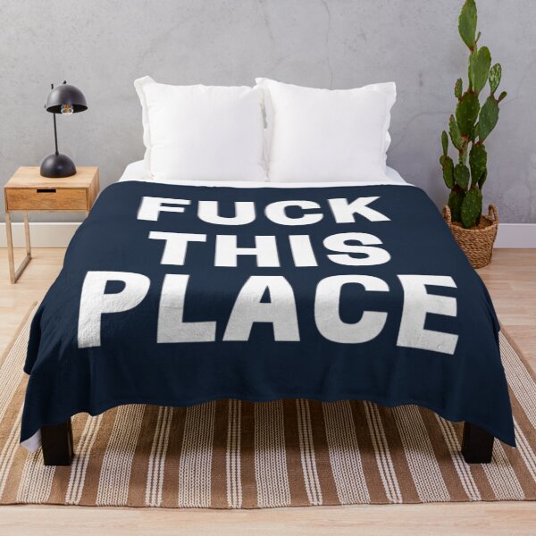 Item preview, Fuck This Place designed and sold by soulsaint.