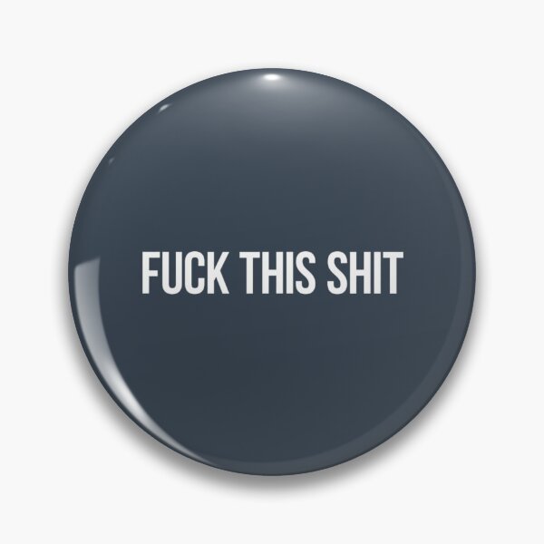 Item preview, Fuck This Shit The Original designed and sold by soulsaint.