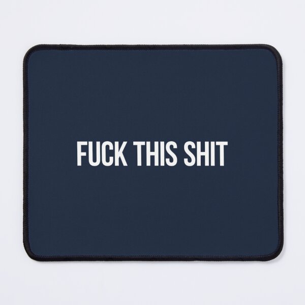 Item preview, Fuck This Shit The Original designed and sold by soulsaint.
