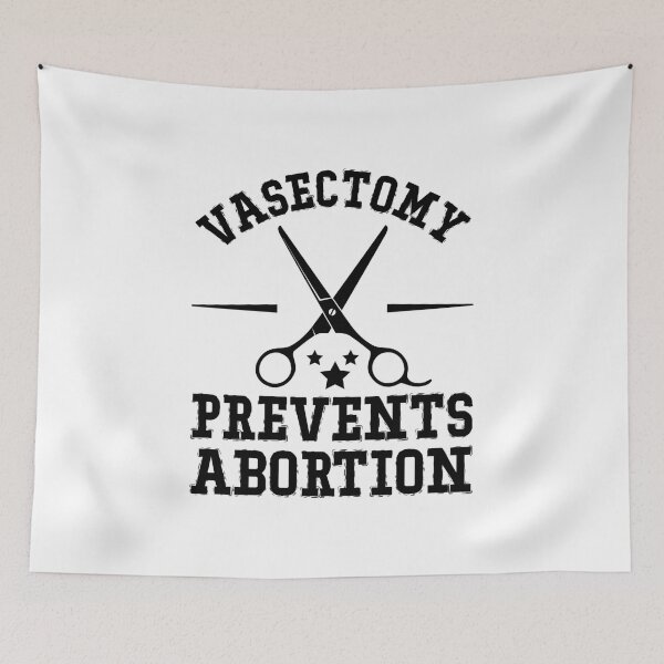 Item preview, vasectomy prevents abortion Sticker designed and sold by ElizaBoyd.