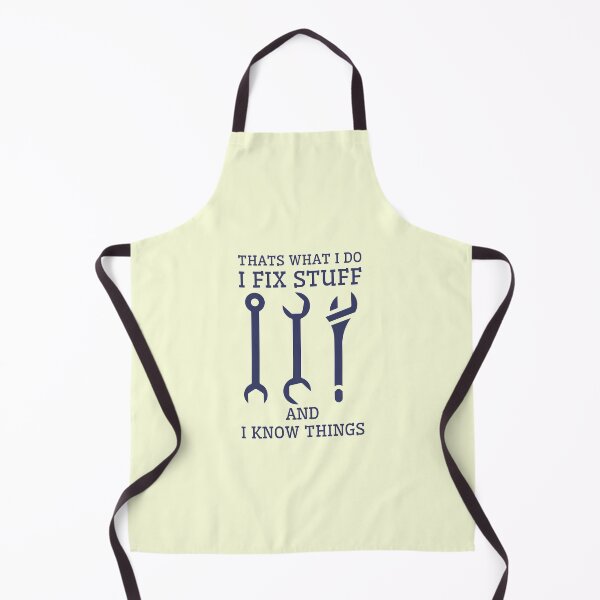 Item preview, Thats What I Do I Fix Stuff And I Know Things designed and sold by RedTomasB.