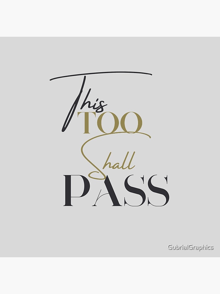 This Too Shall Pass Quote In Blue And Gold Poster For Sale By Gubrialgraphics Redbubble