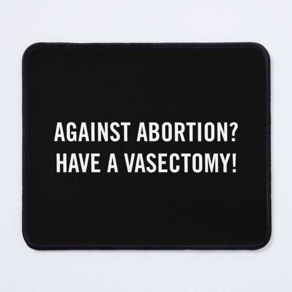 Item preview, Vasectomy Meme Against Abortion Have A Vasectomy! Pro-Choice Funny Gift Classic T-Shirt designed and sold by ElizaBoyd.