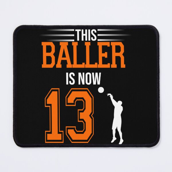Item preview, Baller Is Now 13 Sticker designed and sold by marshacryjsy7.
